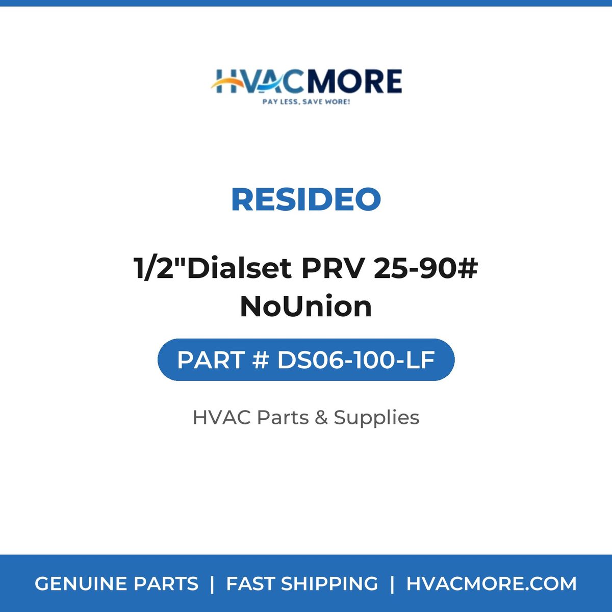 Resideo 1/2"Dialset PRV 25-90# NoUnion DS06-100-LF