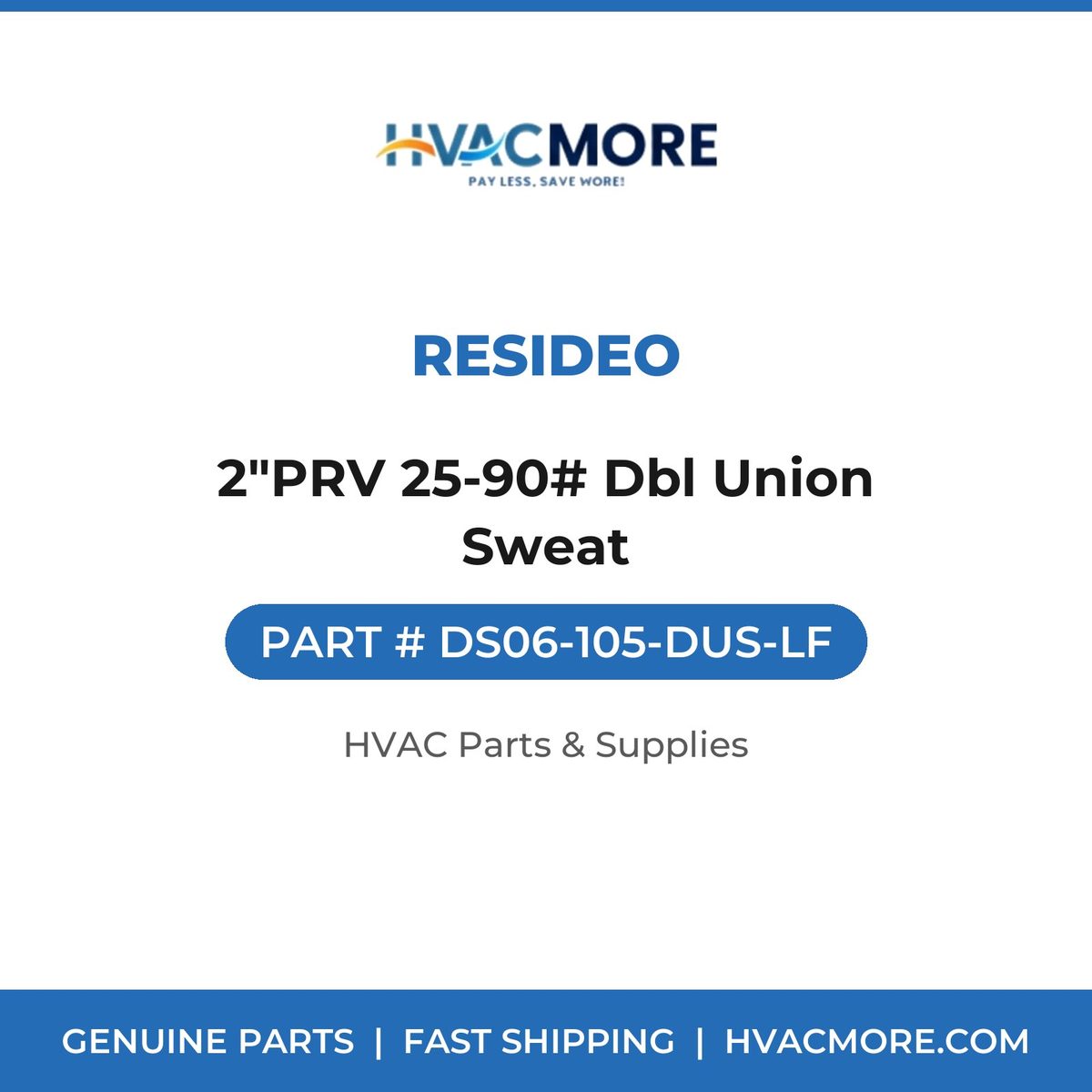 Resideo 2"PRV 25-90# Dbl Union Sweat DS06-105-DUS-LF