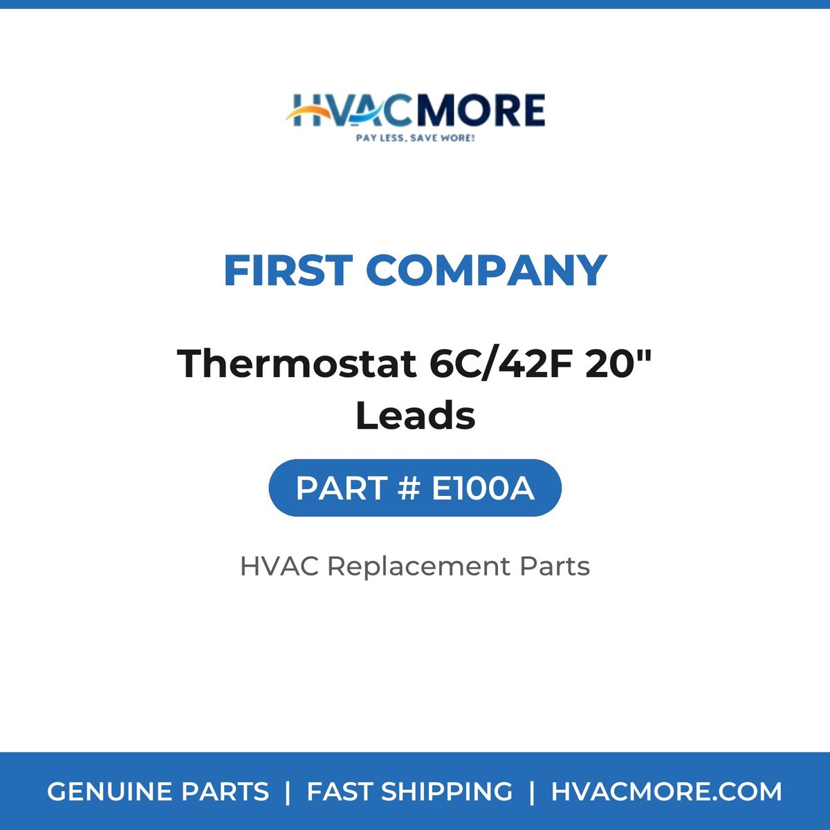 First Company Thermostat 6C/42F 20" Leads E100A