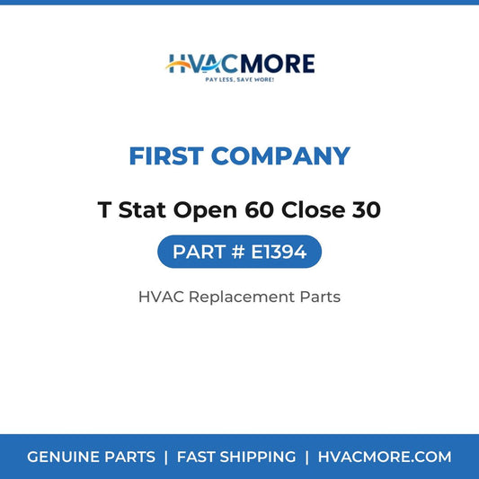 First Company T Stat Open 60 Close 30 E1394