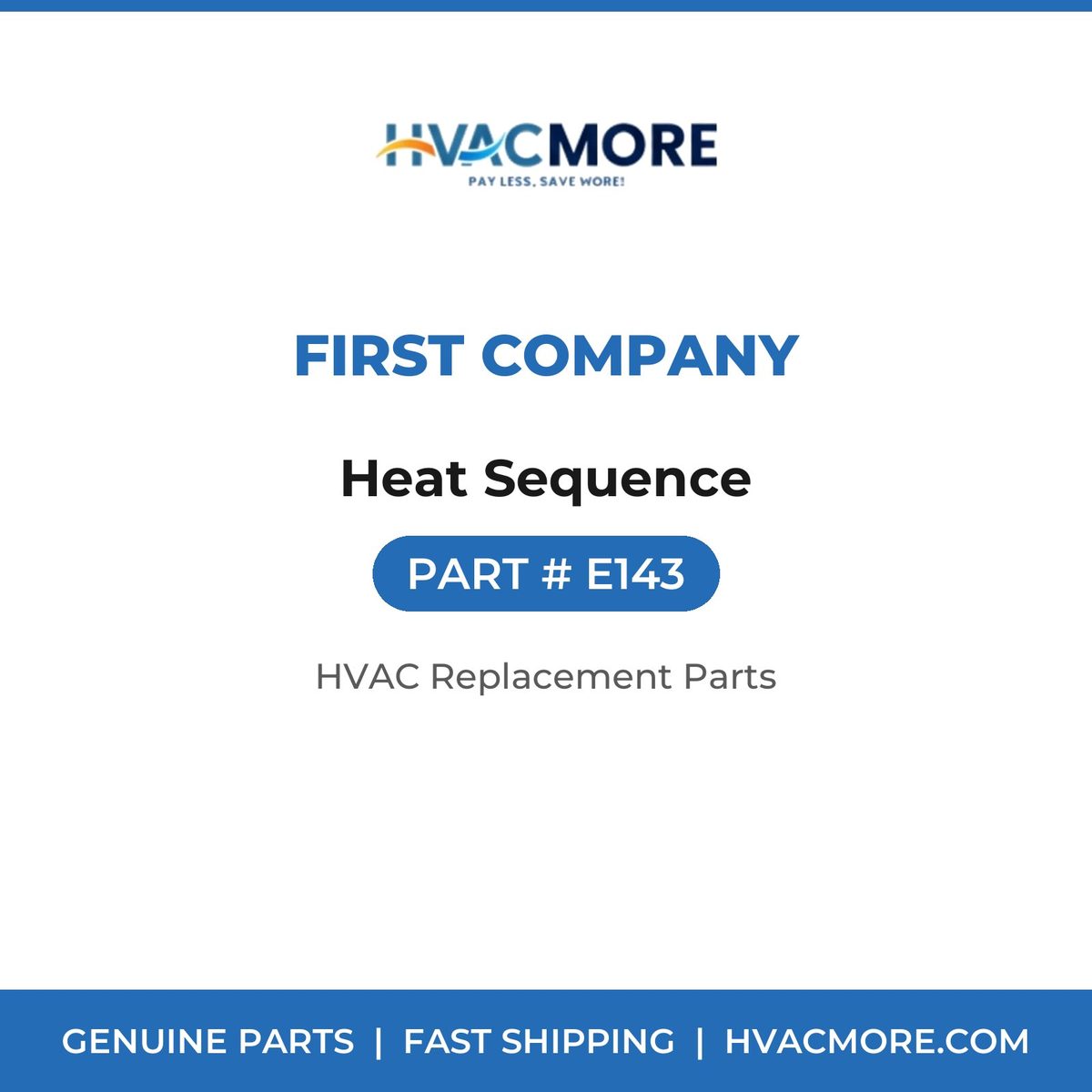 First Company Heat Sequence E143