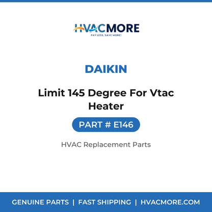Daikin Limit 145 Degree For Vtac Heater E146