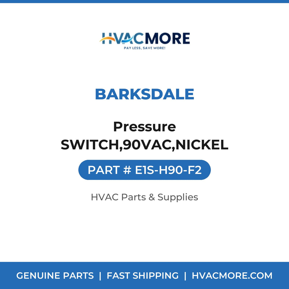 Barksdale Pressure SWITCH,90VAC,NICKEL E1S-H90-F2