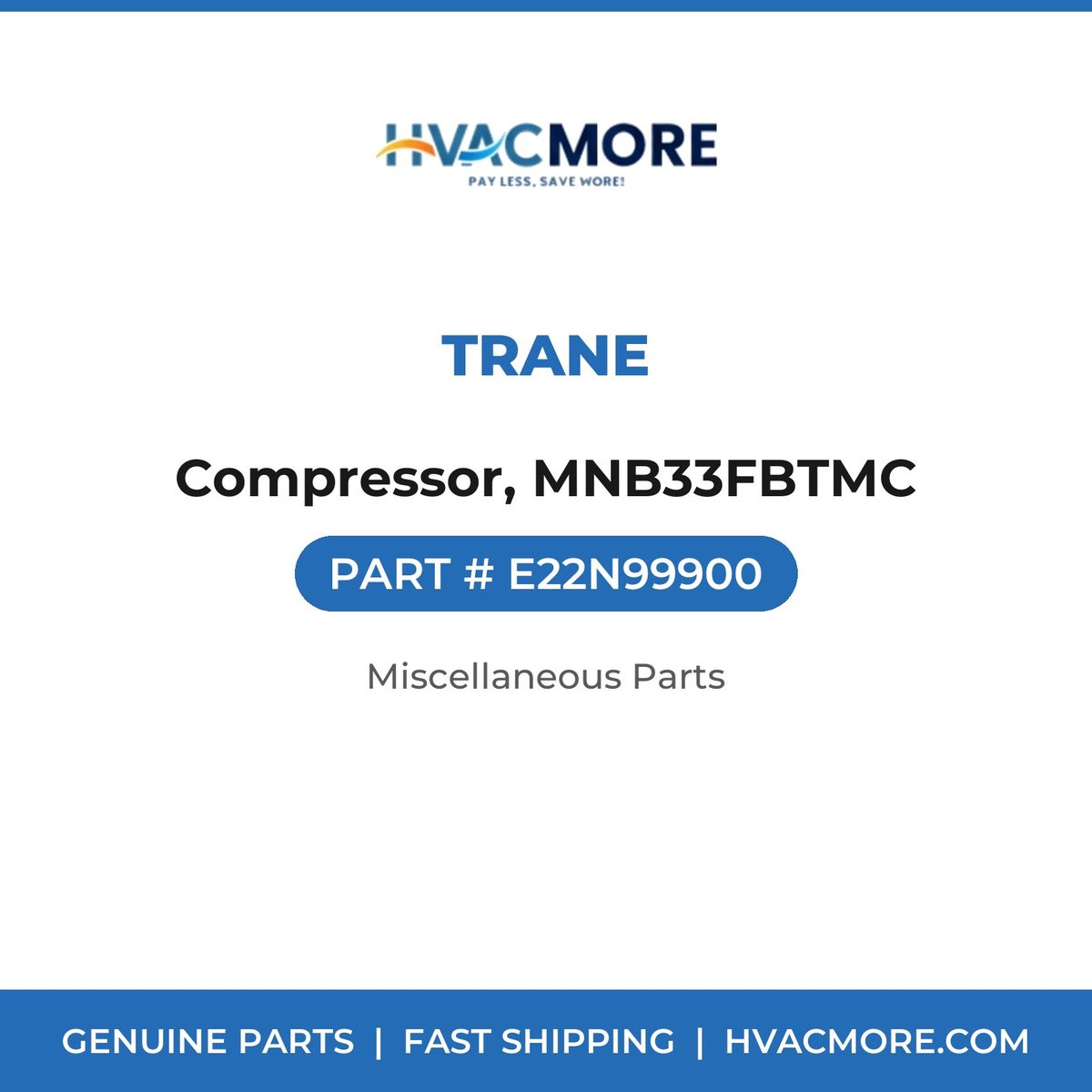 Trane Compressor, MNB33FBTMC E22N99900