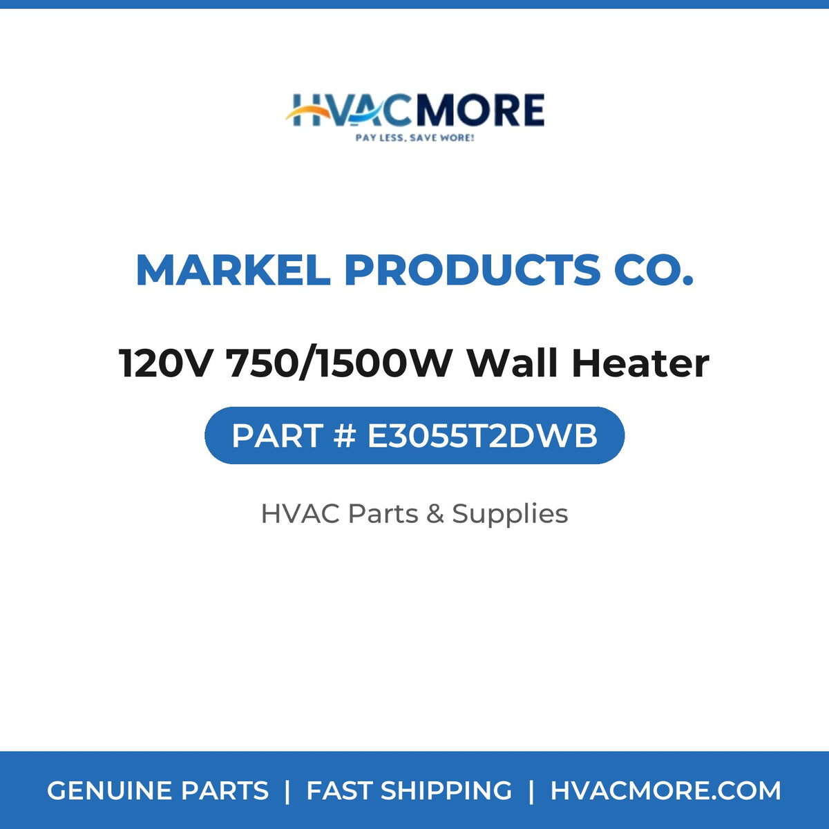 Markel Products Co. 120V 750/1500W Wall Heater E3055T2DWB