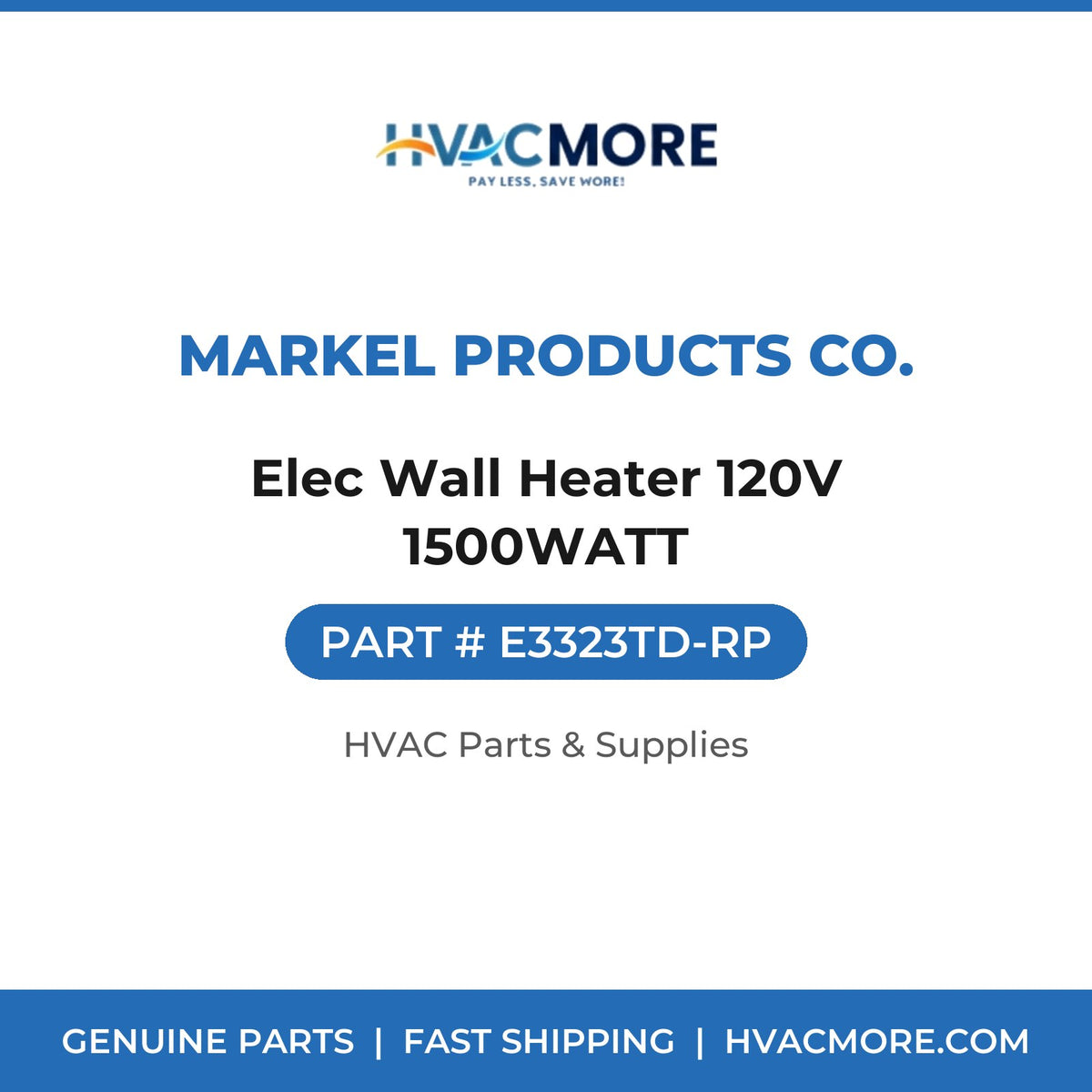 Markel Products Co. Elec Wall Heater 120V 1500WATT E3323TD-RP