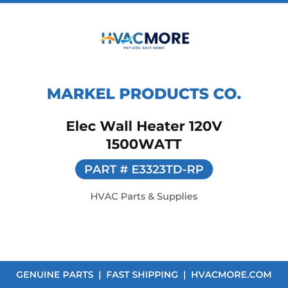 Markel Products Co. Elec Wall Heater 120V 1500WATT E3323TD-RP