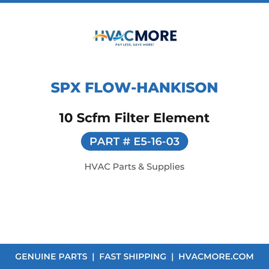 SPX Flow-Hankison 10 Scfm Filter Element E5-16-03