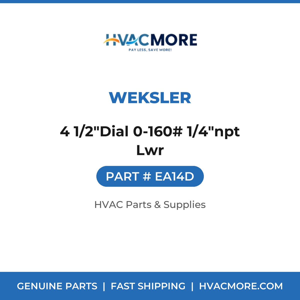 Weksler 4 1/2"Dial 0-160# 1/4"npt Lwr EA14D