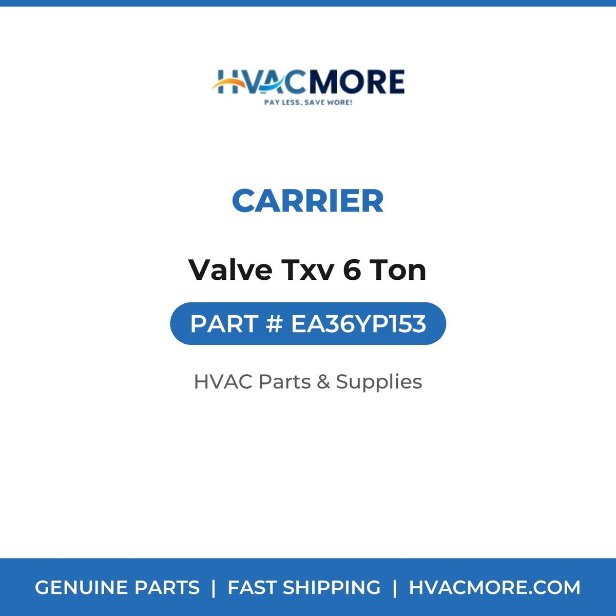 Carrier Valve Txv 6 Ton EA36YP153