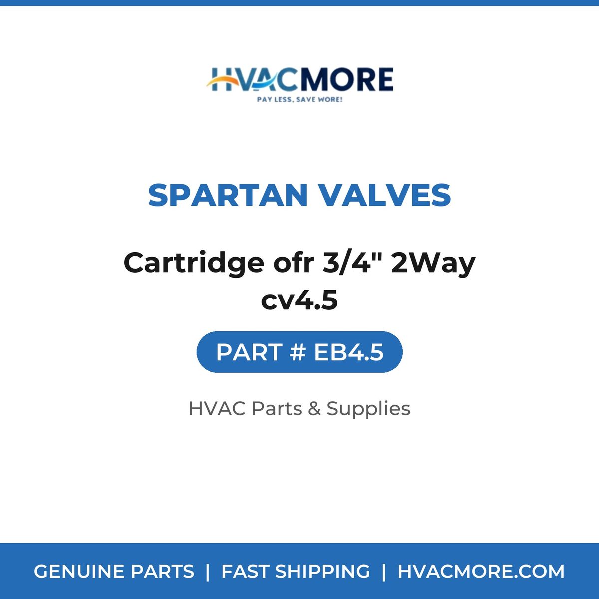 Spartan Valves Cartridge ofr 3/4" 2Way cv4.5 EB4.5