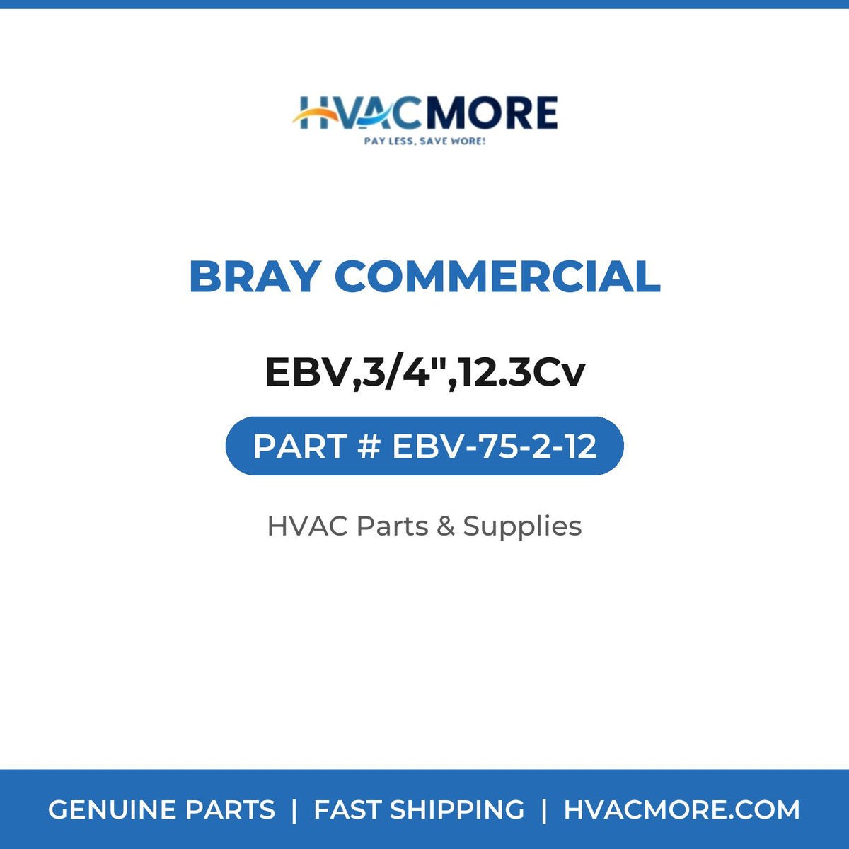 Bray Commercial EBV,3/4",12.3Cv EBV-75-2-12