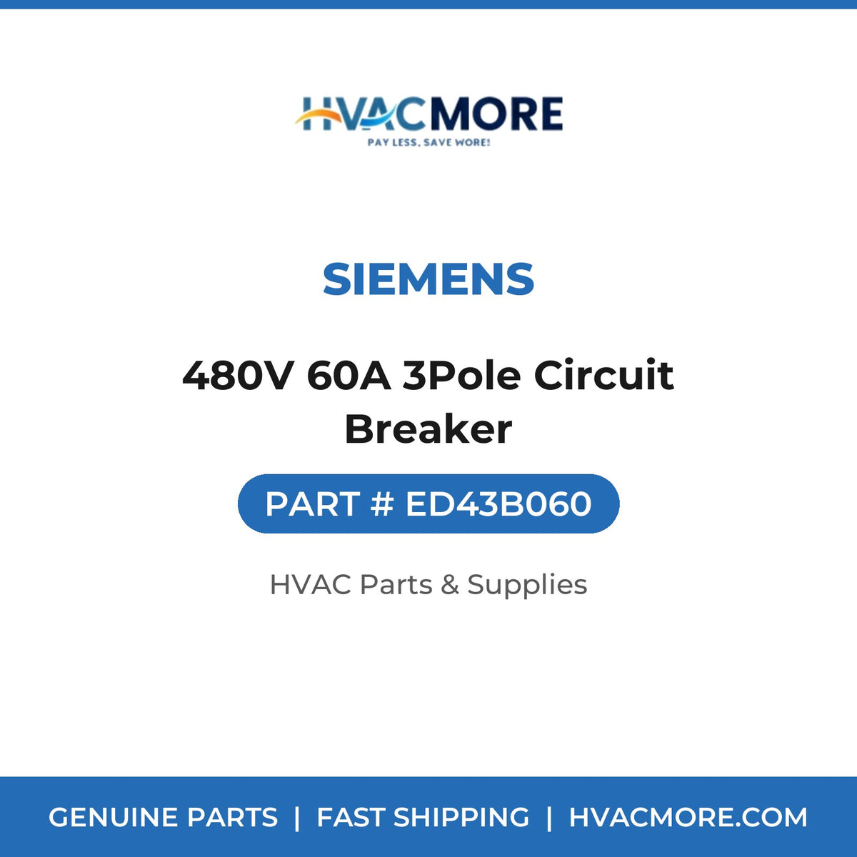 Siemens 480V 60A 3Pole Circuit Breaker ED43B060