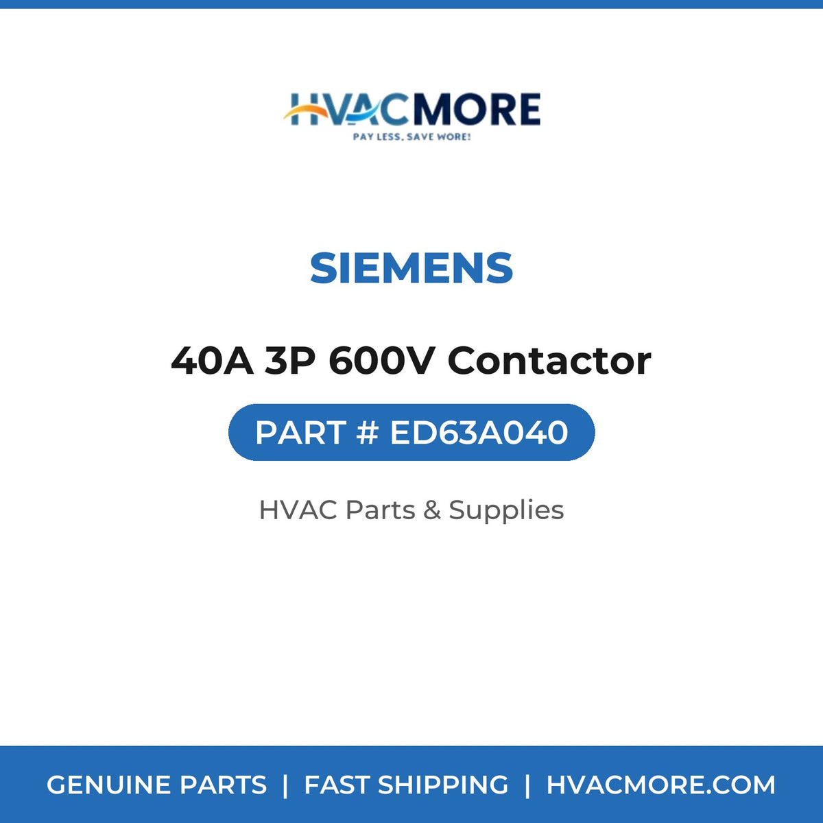 Siemens 40A 3P 600V Contactor ED63A040