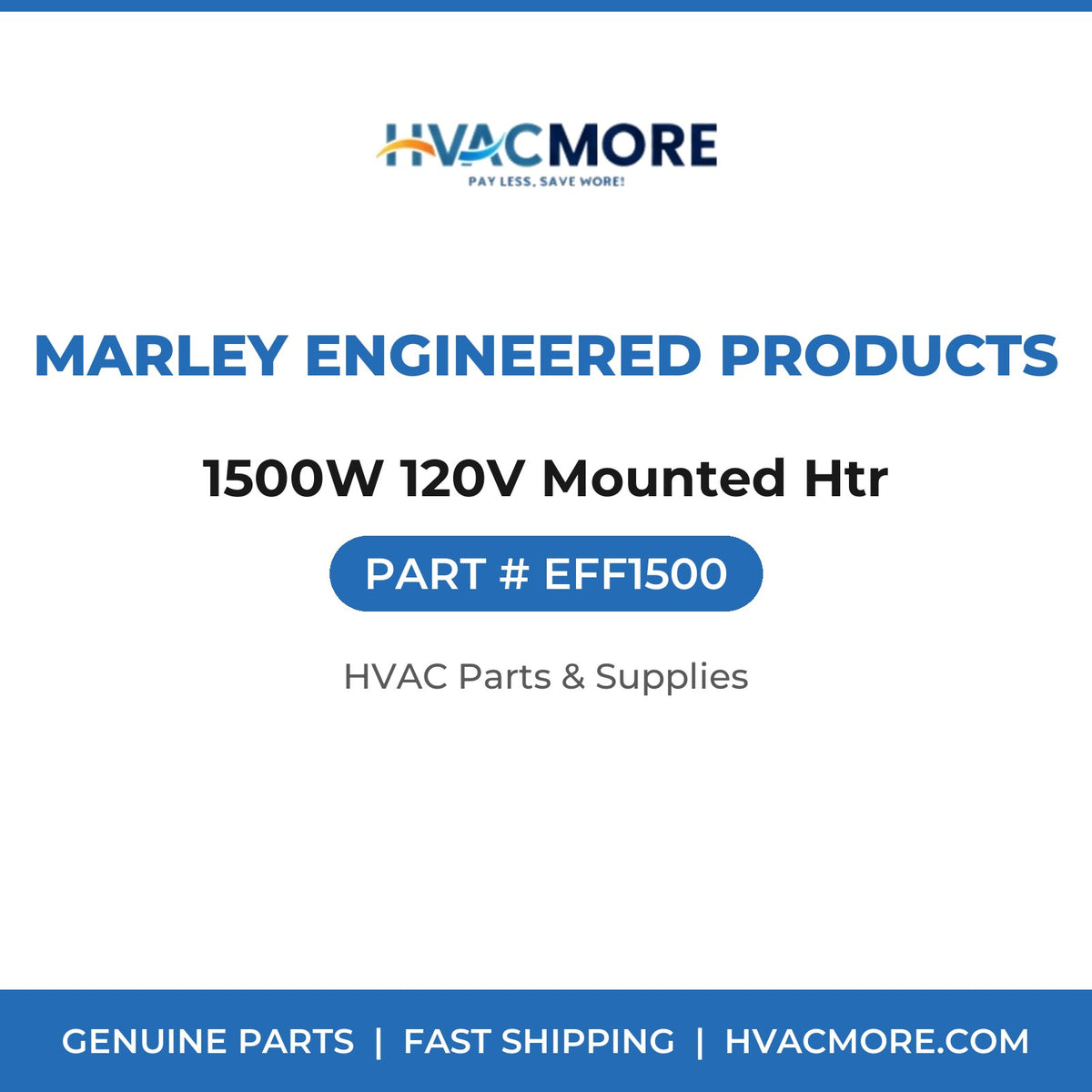 Marley Engineered Products 1500W 120V Mounted Htr EFF1500