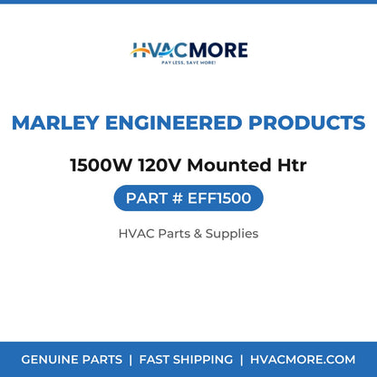 Marley Engineered Products 1500W 120V Mounted Htr EFF1500
