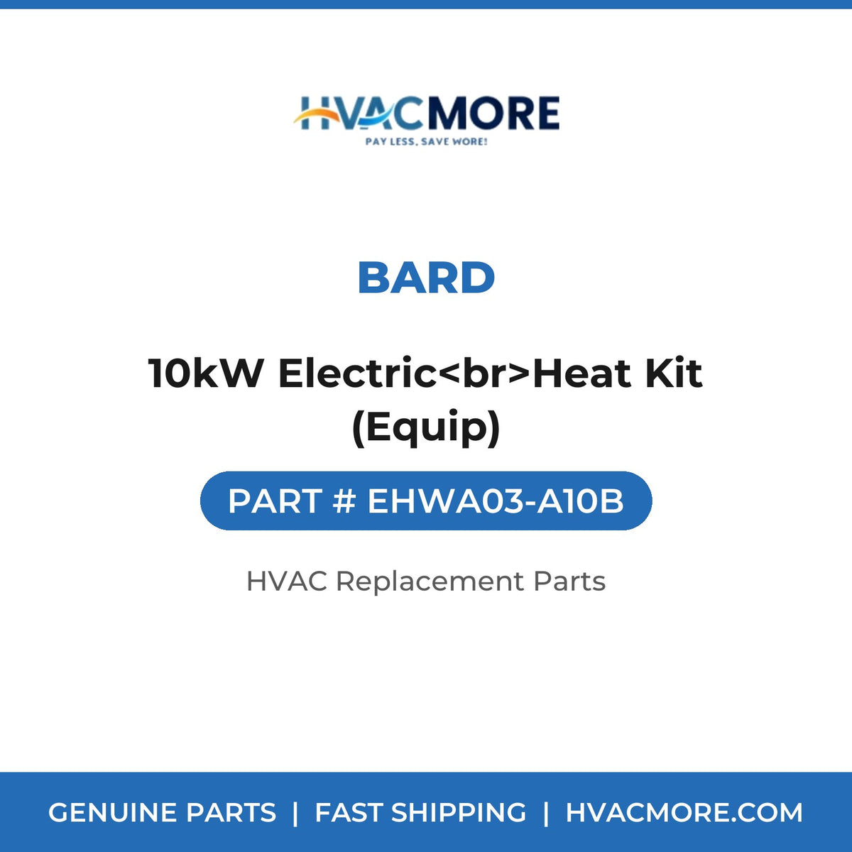 Bard 10kW Electric<br>Heat Kit (Equip) EHWA03-A10B
