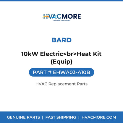 Bard 10kW Electric<br>Heat Kit (Equip) EHWA03-A10B