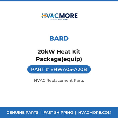 Bard 20kW Heat Kit Package(equip) EHWA05-A20B