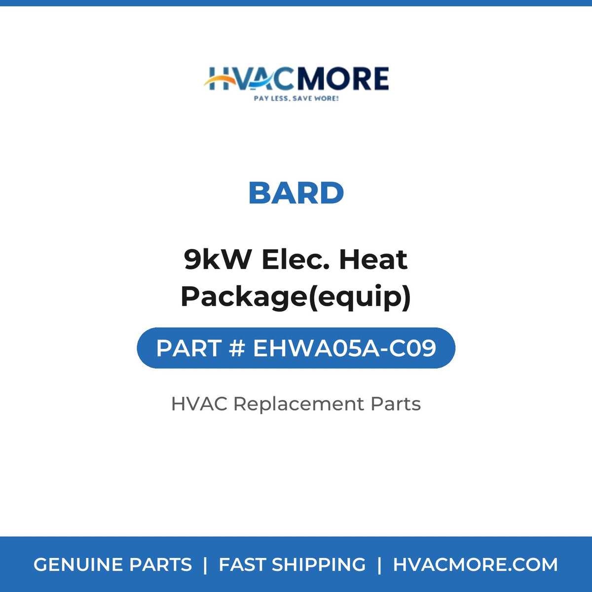 Bard 9kW Elec. Heat Package(equip) EHWA05A-C09