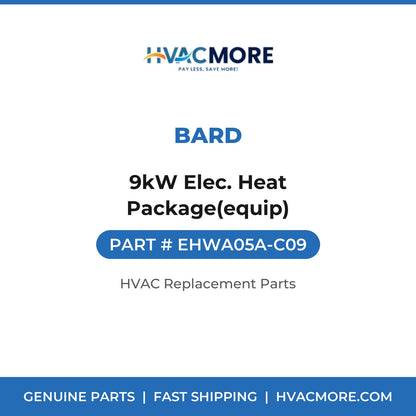 Bard 9kW Elec. Heat Package(equip) EHWA05A-C09