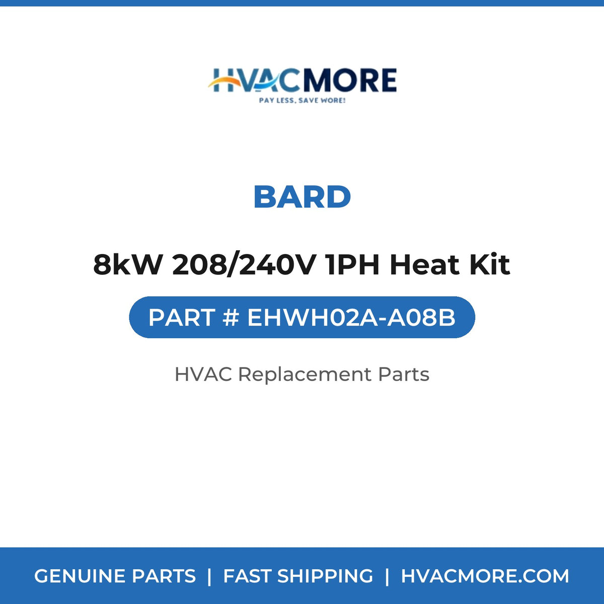 Bard 8kW 208/240V 1PH Heat Kit EHWH02A-A08B