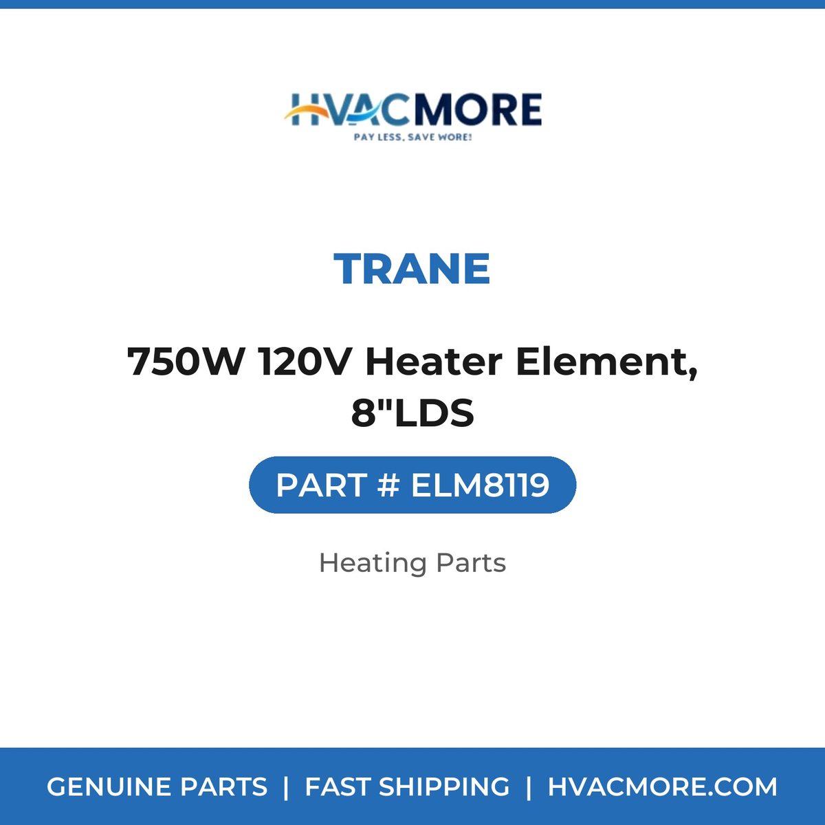 Trane 750W 120V Heater Element, 8"LDS ELM8119
