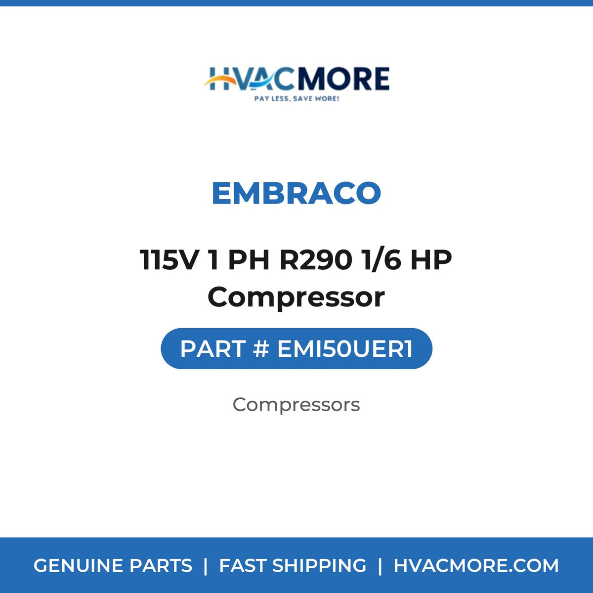 Embraco 115V 1 PH R290 1/6 HP Compressor EMI50UER1