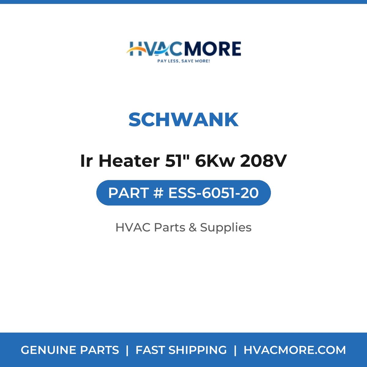 SCHWANK Ir Heater 51" 6Kw 208V ESS-6051-20