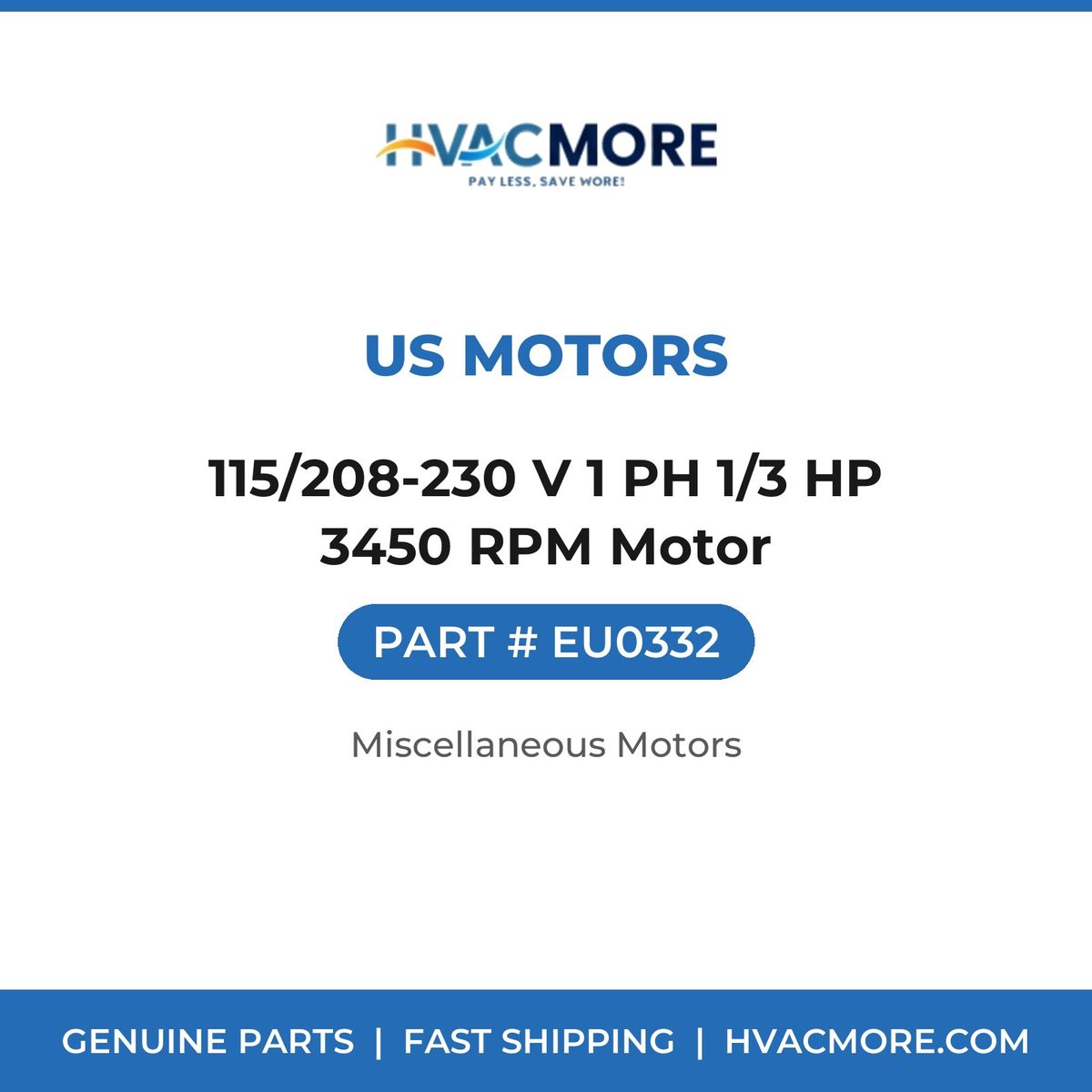 US Motors 115/208-230 V 1 PH 1/3 HP 3450 RPM Motor EU0332