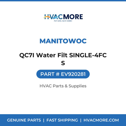Manitowoc QC7I Water Filt SINGLE-4FC S EV920281