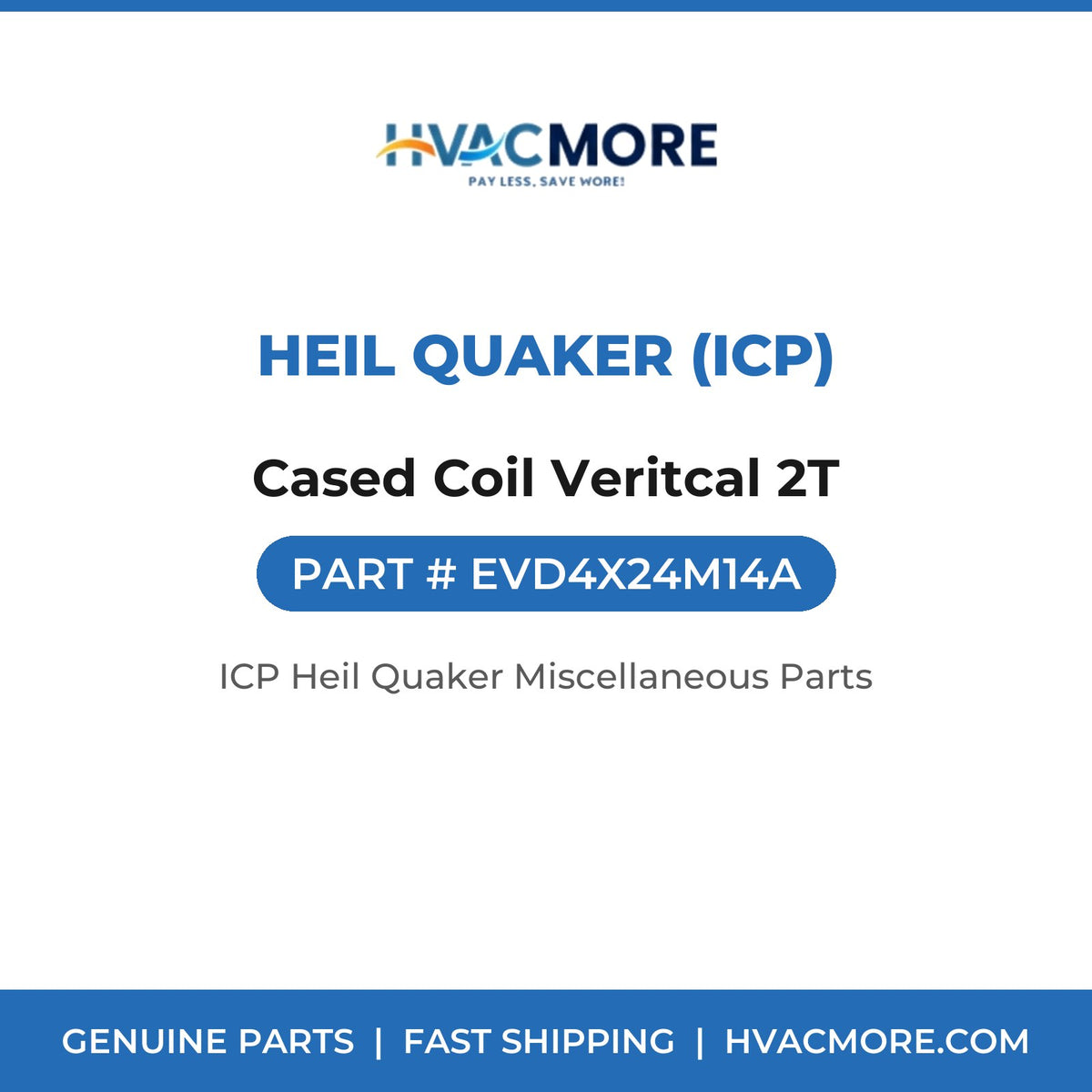 Heil Quaker (ICP) Cased Coil Veritcal 2T EVD4X24M14A