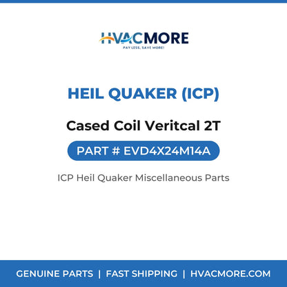 Heil Quaker (ICP) Cased Coil Veritcal 2T EVD4X24M14A