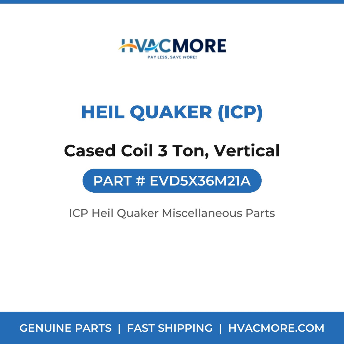 Heil Quaker (ICP) Cased Coil 3 Ton, Vertical EVD5X36M21A