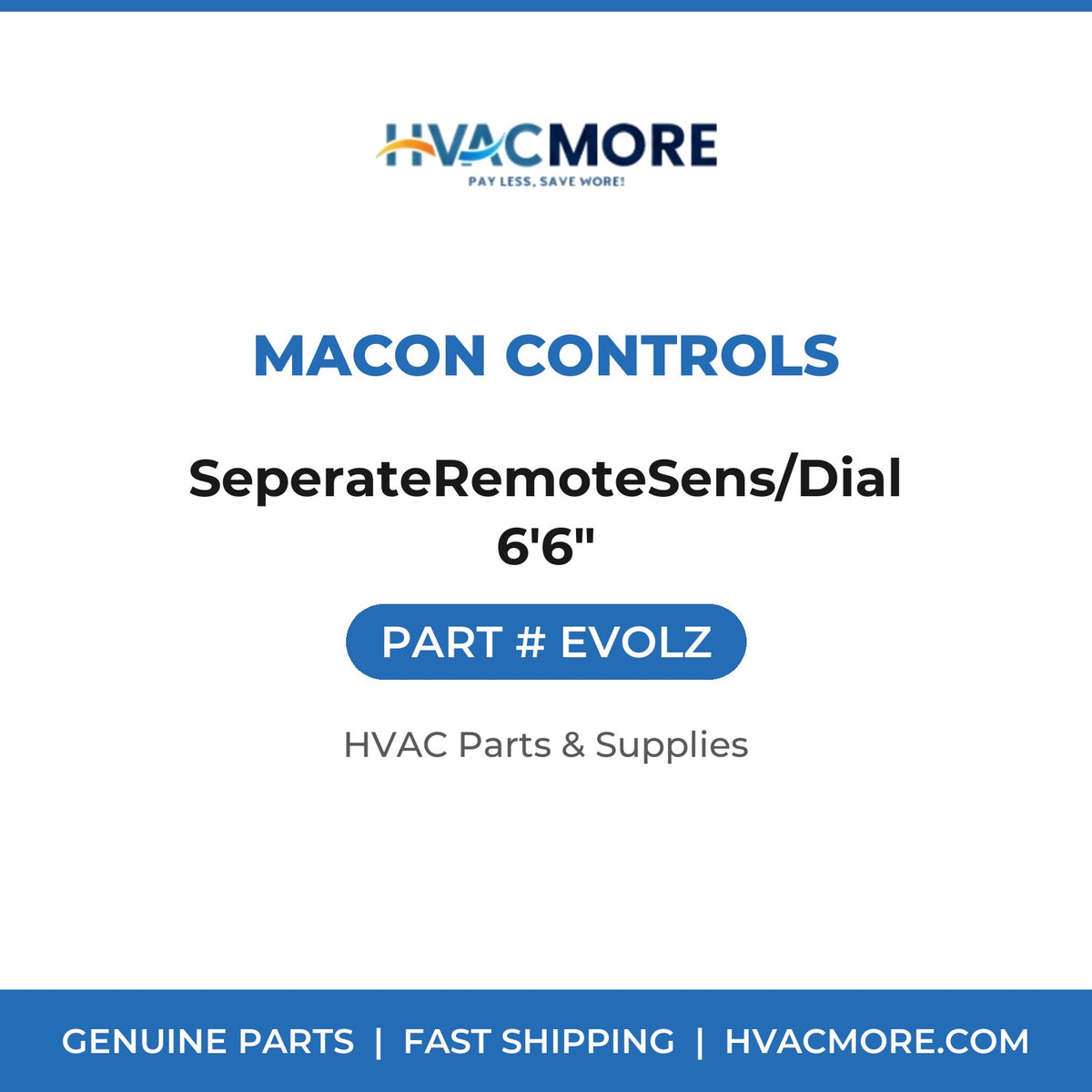 Macon Controls SeperateRemoteSens/Dial 6'6" EVOLZ
