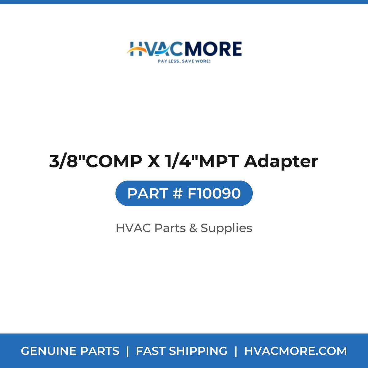 3/8"COMP X 1/4"MPT Adapter F10090