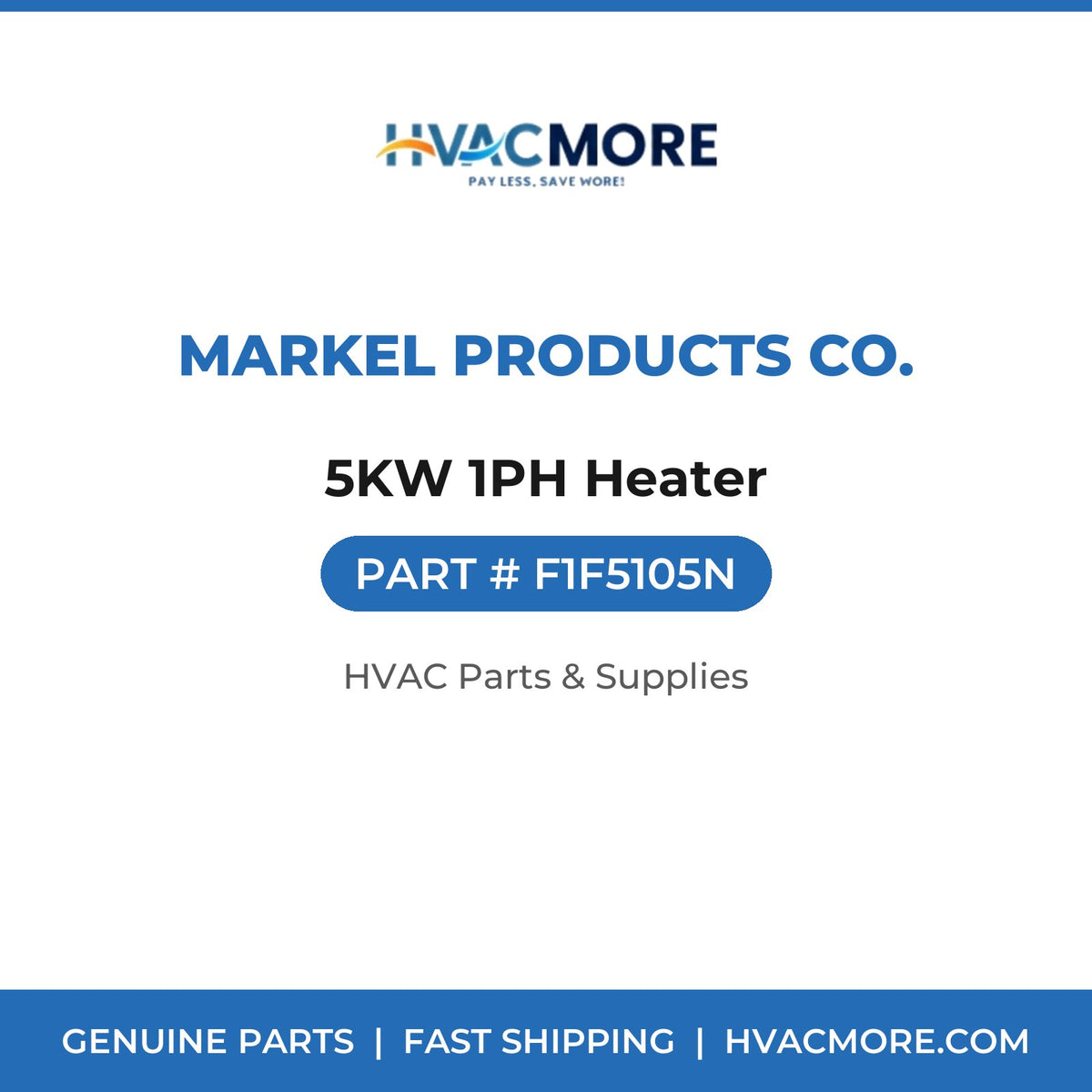 Markel Products Co. 5KW 1PH Heater F1F5105N