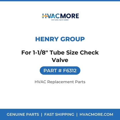 Henry Group For 1-1/8" Tube Size Check Valve F6312