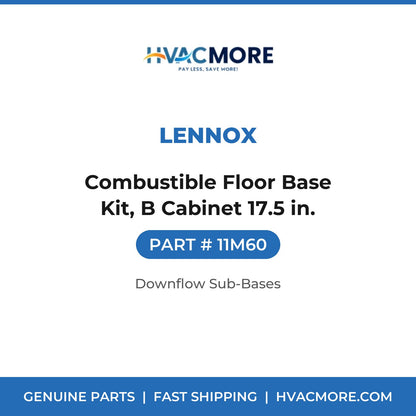 Lennox 11M60 Combustible Floor Base Kit, B Cabinet 17.5 in. - HVAC MORE