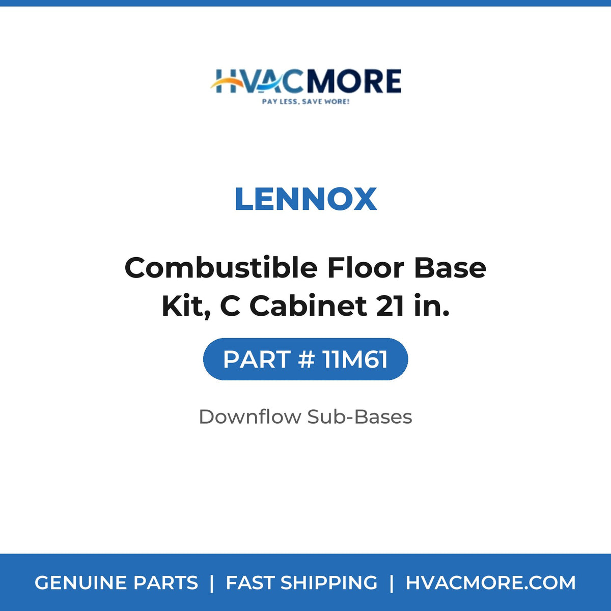 Lennox 11M61 Combustible Floor Base Kit, C Cabinet 21 in. - HVAC MORE