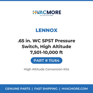 Lennox 11U64 .65 in. WC SPST Pressure Switch, High Altitude 7,501-10,000 ft - HVAC MORE