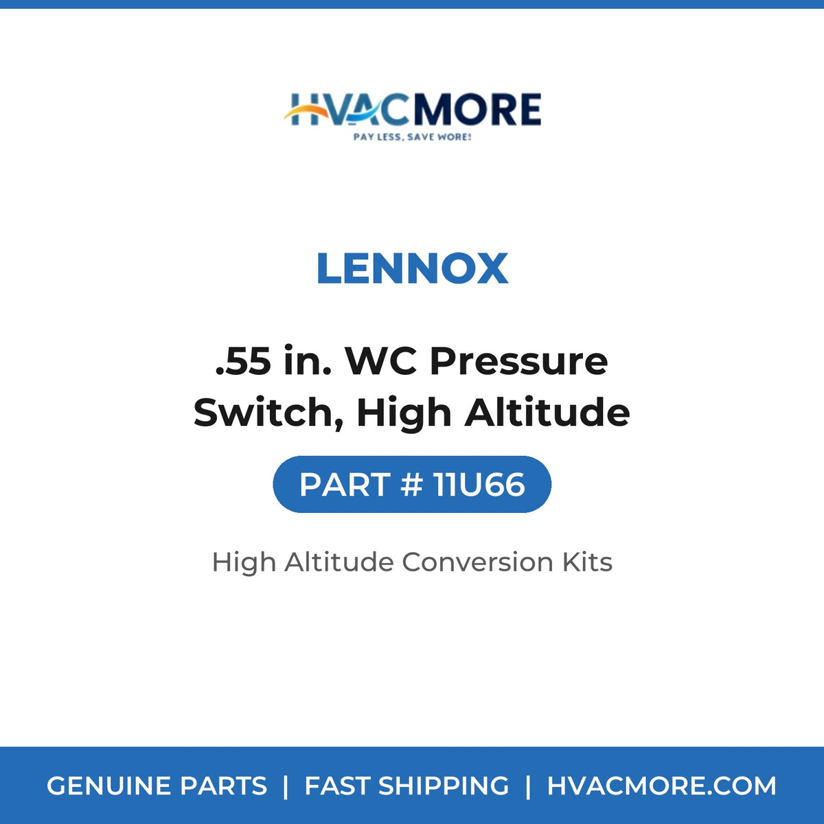 Lennox 11U66 .55 in. WC Pressure Switch, High Altitude - HVAC MORE