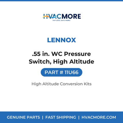 Lennox 11U66 .55 in. WC Pressure Switch, High Altitude - HVAC MORE
