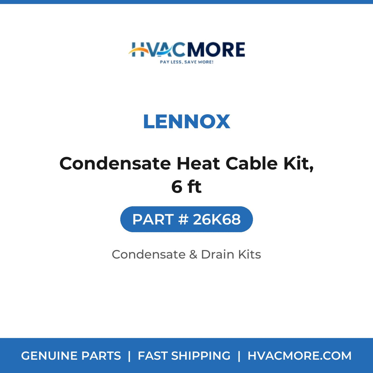 Lennox 26K68 Condensate Heat Cable Kit, 6 ft - HVAC MORE