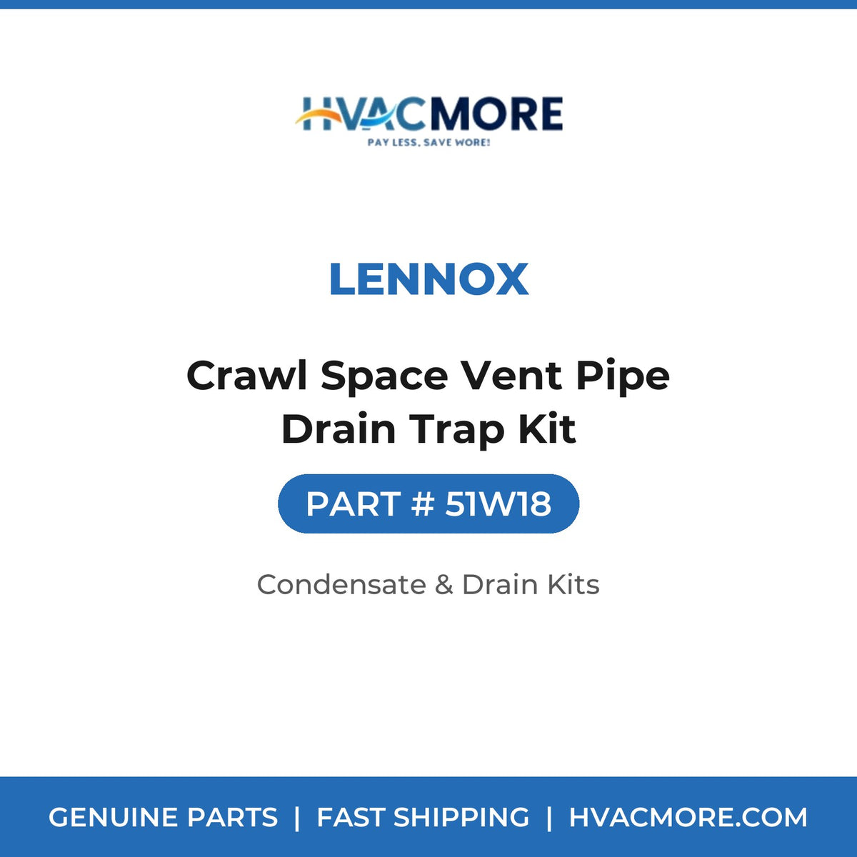 Lennox 51W18 Crawl Space Vent Pipe Drain Trap Kit - HVAC MORE
