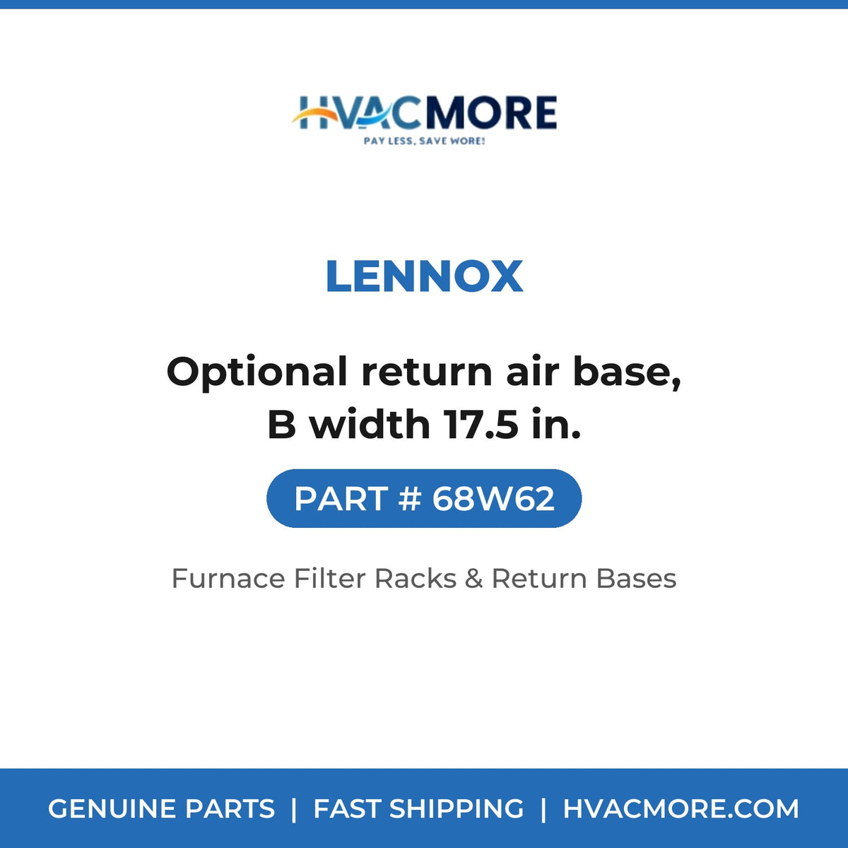 Lennox 68W62 Optional return air base, B width 17.5 in. - HVAC MORE