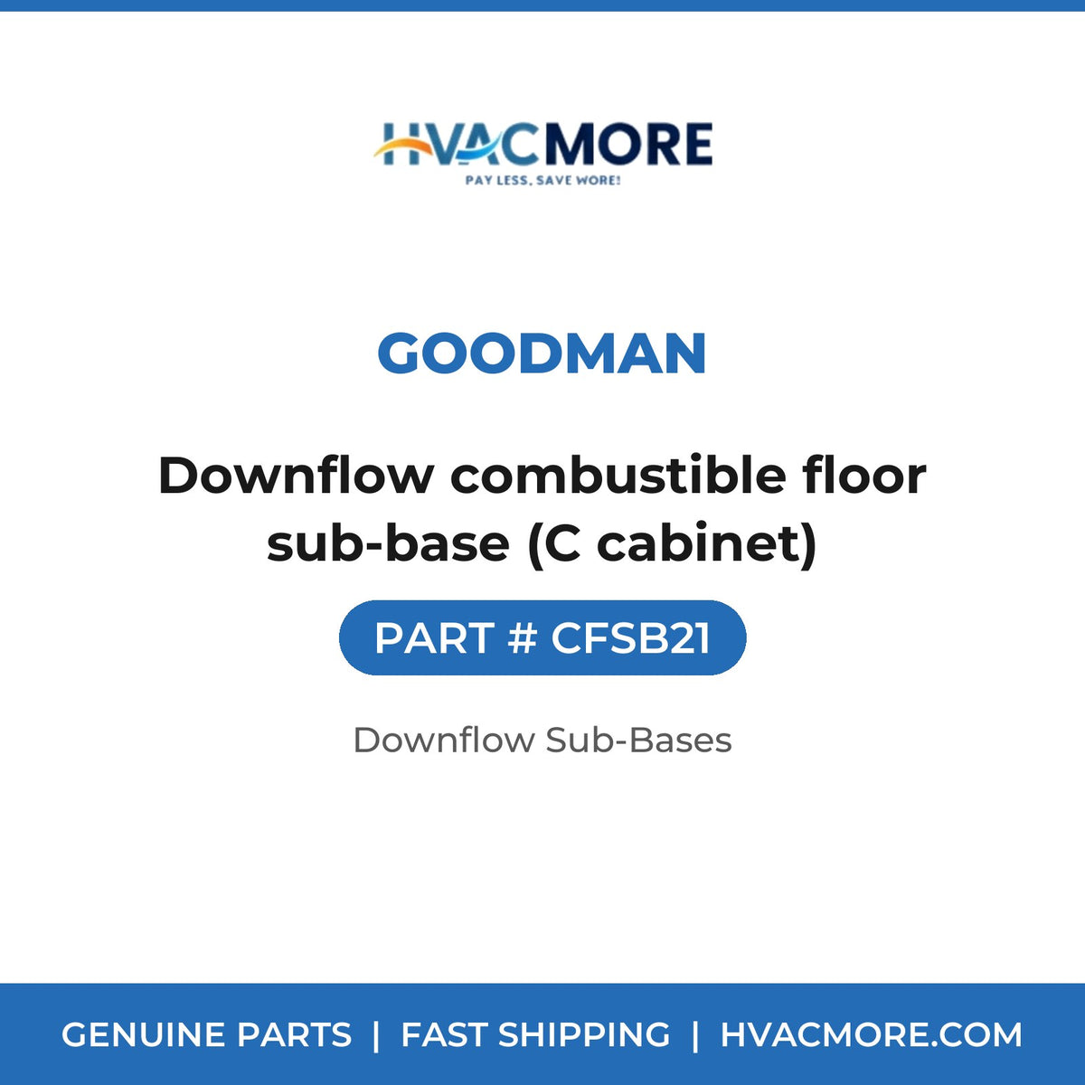 Goodman CFSB21 Downflow combustible floor sub-base (C cabinet) - HVAC MORE