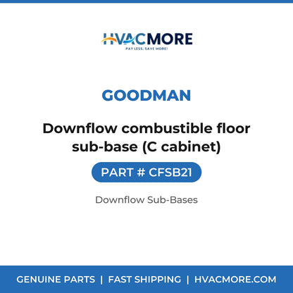 Goodman CFSB21 Downflow combustible floor sub-base (C cabinet) - HVAC MORE