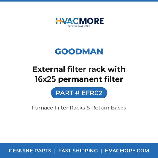 Goodman EFR02 External filter rack with 16x25 permanent filter - HVAC MORE