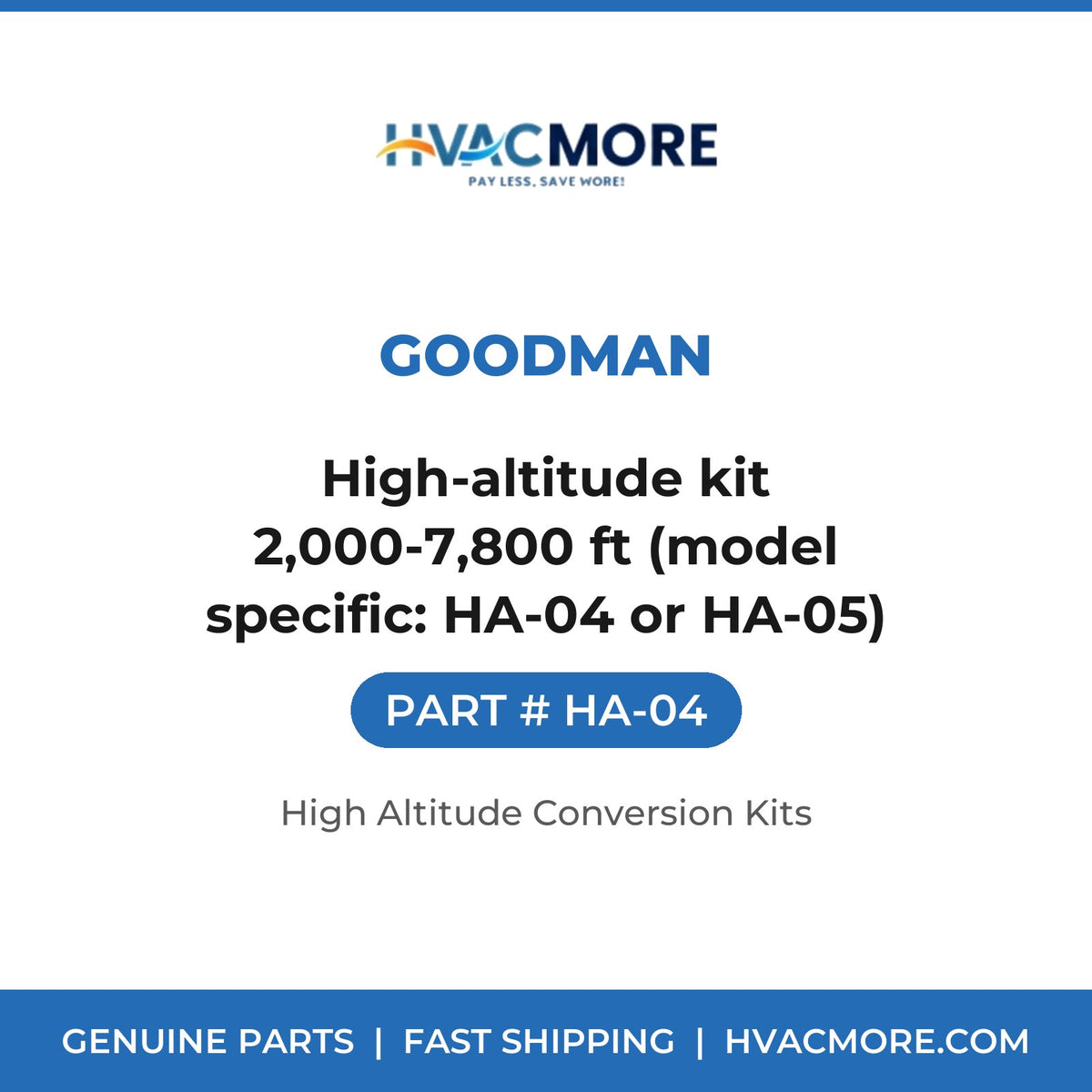 Goodman HA-04 High-altitude kit 2,000-7,800 ft (model specific: HA-04 or HA-05) - HVAC MORE